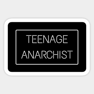 Teenage Anarchist Sticker